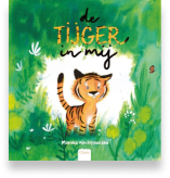 De Tijger In Mij prentenboek